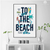 To the Beach Quote Wall Art | Beach Vibes Wall Art in Poster, Frames & Canvas