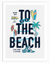 To the Beach | Poster Prints, Framed & Canvas Wall Arts | Minimalist Arts  